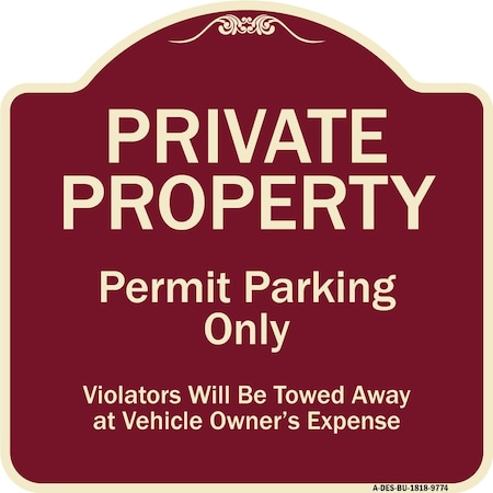 Signmission Designer Series-Private Property Permit Parking Violators Will Be Towed A, 18" x 18", BU-1818-9774 A-DES-BU-1818-9774